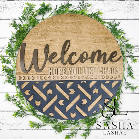 Hope You Like Chaos Sign
