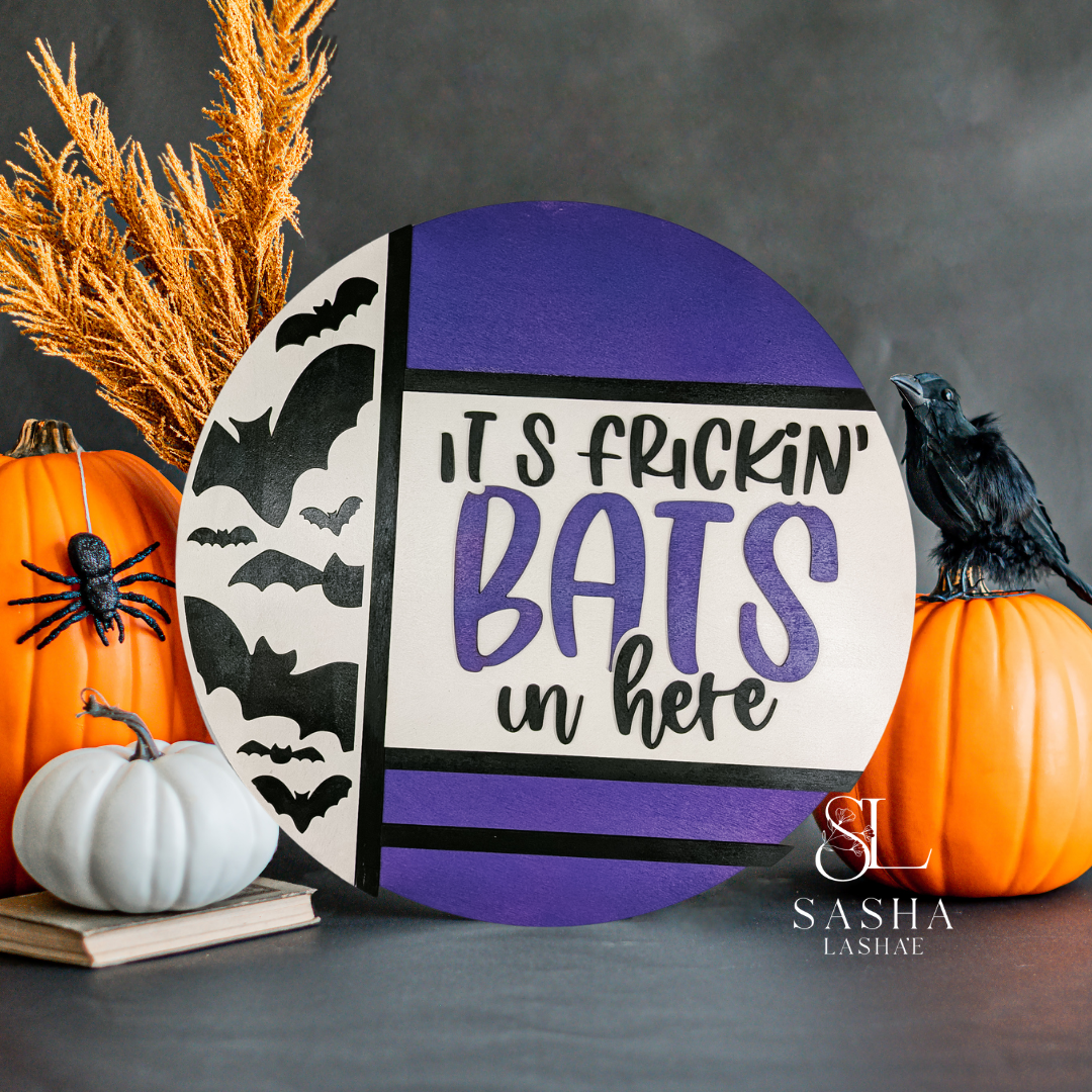 Freaking Bats Sign
