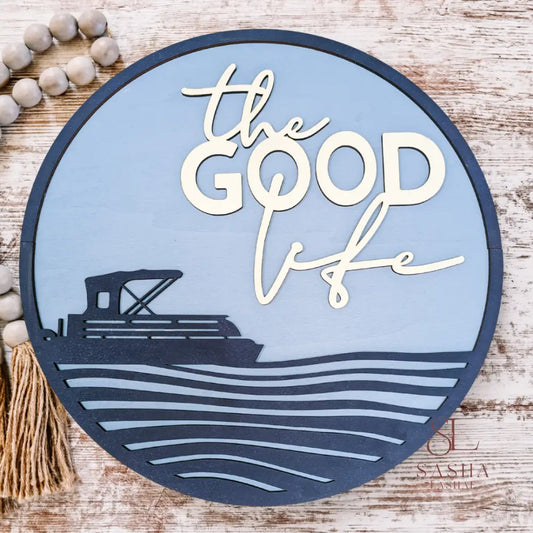 Good Life Pontoon Sign Door
