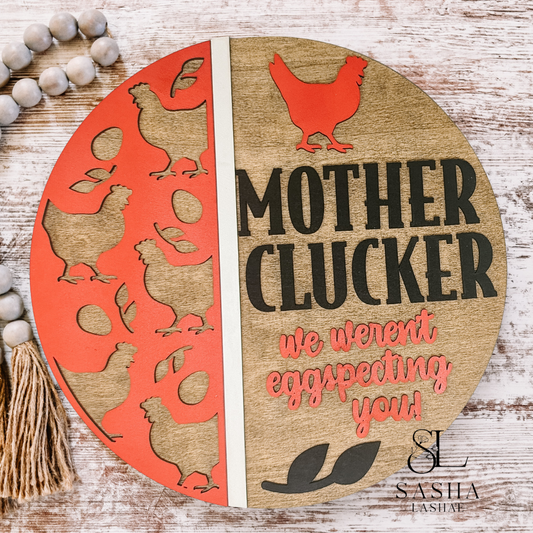 Mother Clucker Sign