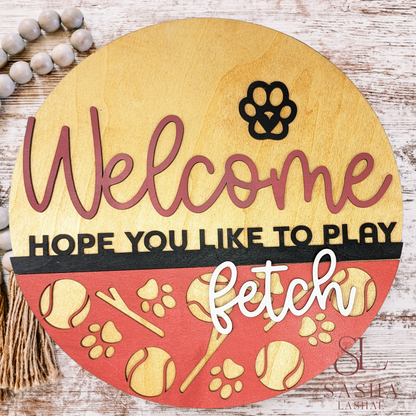 Fetch Welcome Sign