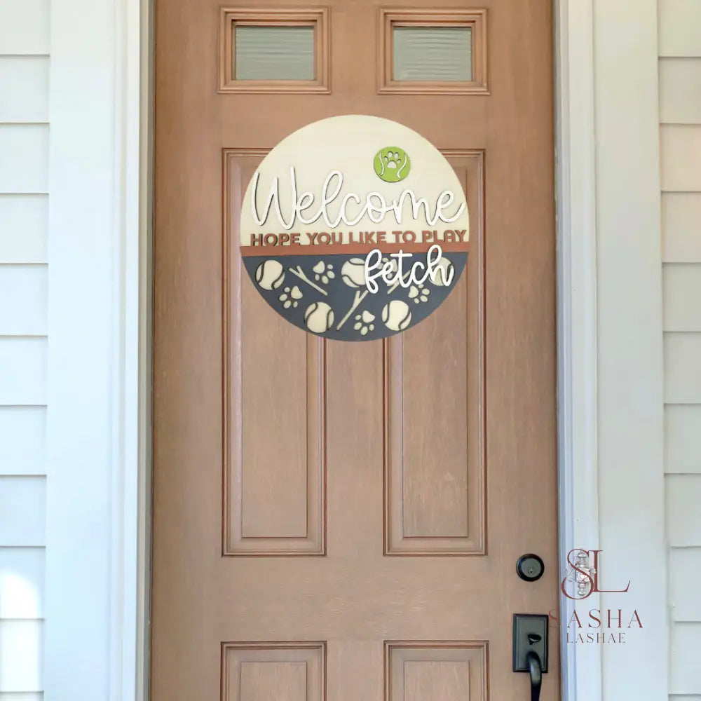 Fetch Welcome Sign Door