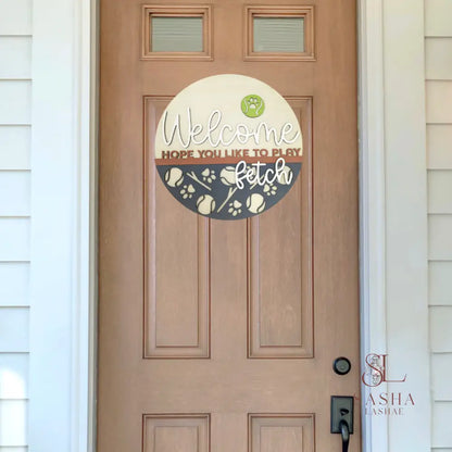 Fetch Welcome Sign Door