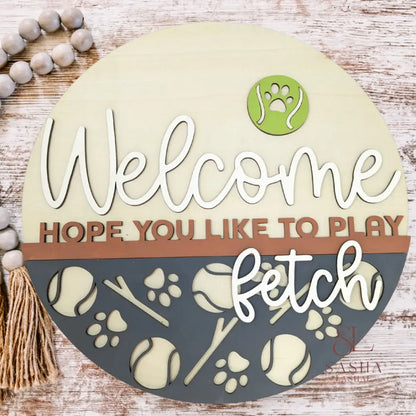 Fetch Welcome Sign Door