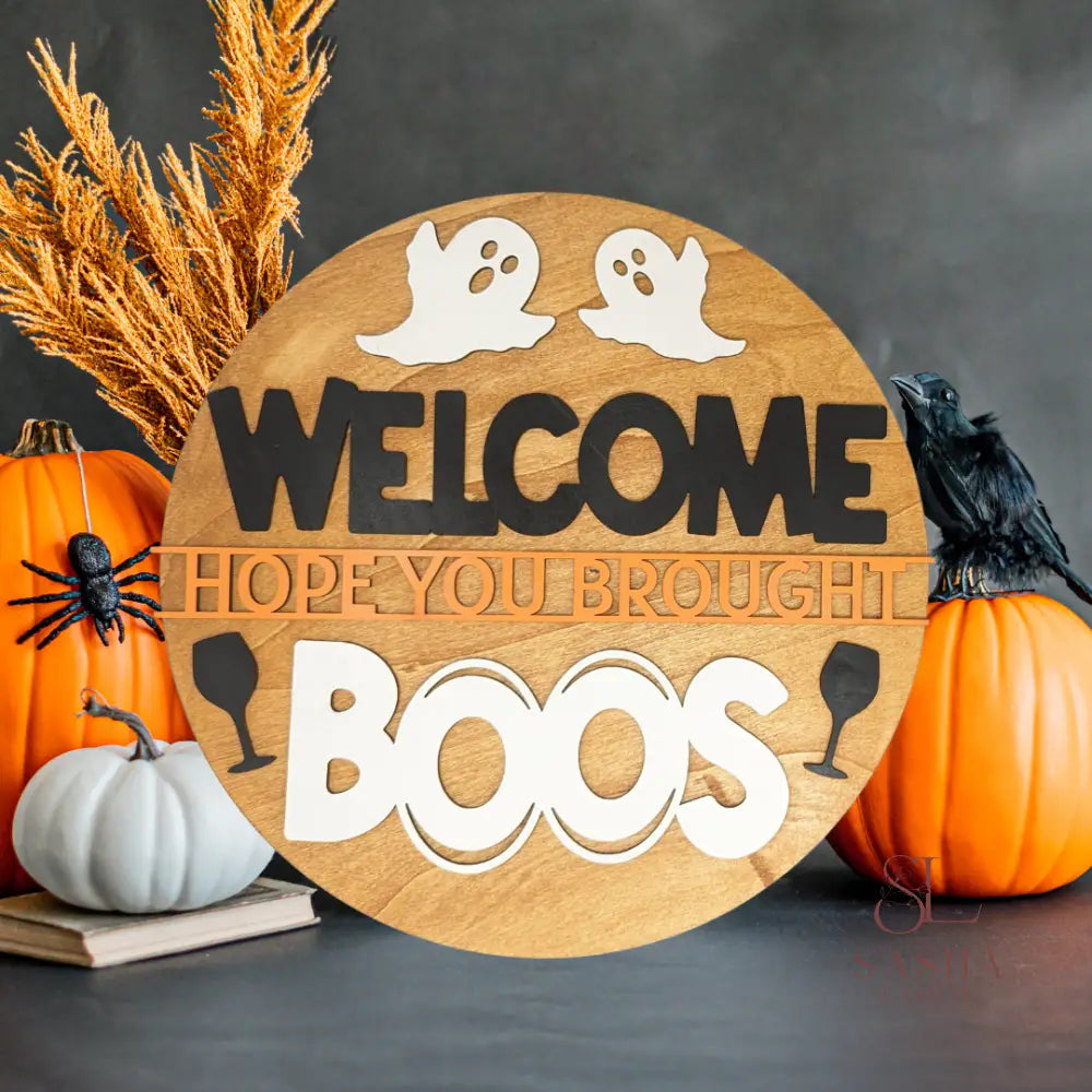 Ghosts Welcome Hope You Brought Boos Sign Door