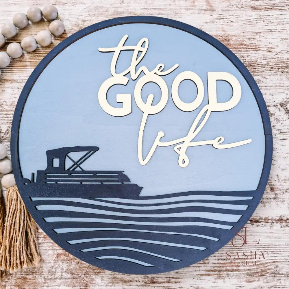 Good Life Pontoon Sign Door