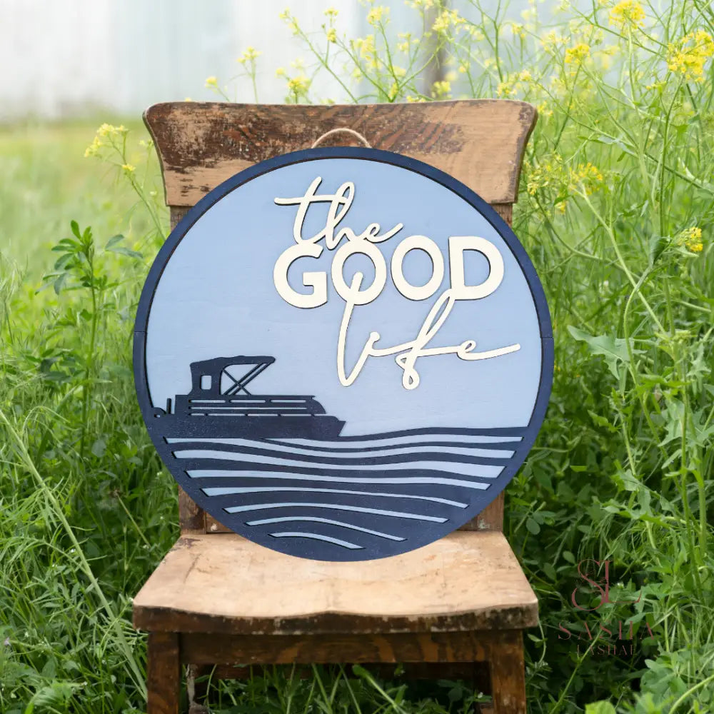 Good Life Pontoon Sign Door