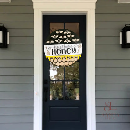 Hey There Honey Sign Door