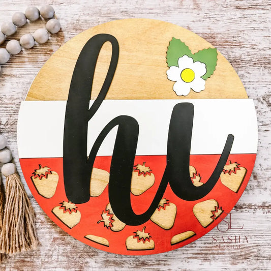 Hi Strawberry Sign 12 Inch / Without Bow And Greenery/Florals Door