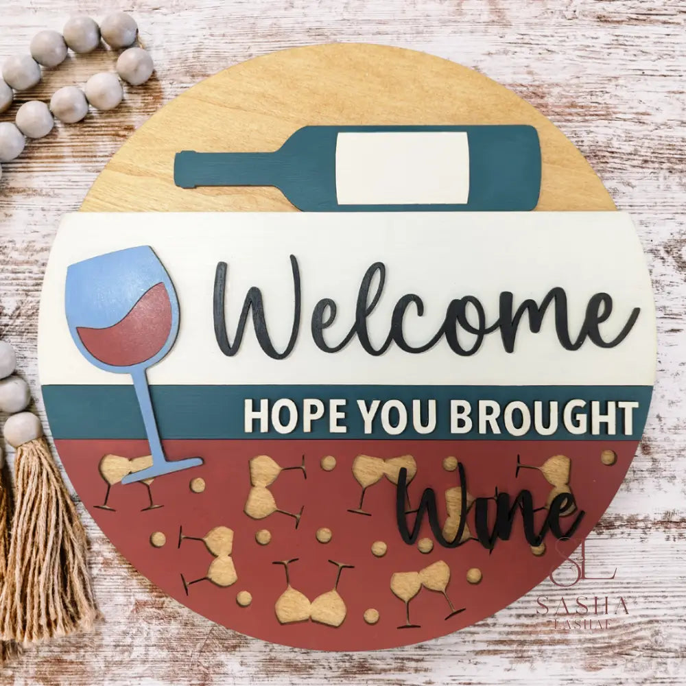 Hope You Brought Wine Sign Door